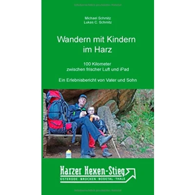 Abbildung von Wandern mit Kindern im Harz: 100 Kilometer zwischen frischer Luft und iPad. Der Harzer Hexen Stieg