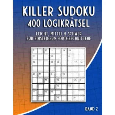 Abbildung von Summen Sudoku Leicht, Mittel und Schwer: Rätselbuch mit 400 Killer Variationen für Anfänger &amp; Fortgeschrittene