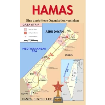 Abbildung von Hamas Eine umstrittene Organisation verstehen: Israel Palästina Konflikt: Rolle des Iran Hisbollah Gaza Gazastreifen und Fagge Gründung