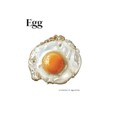 Abbildung von Egg Stories: A collection of stories and recipes. Modern White Coffee Table Book 70 Pages Exclusive Decorative Photography. Blending Art food into interior.