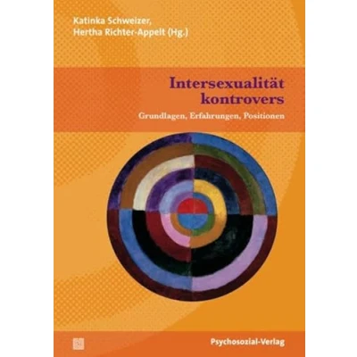 Abbildung von Intersexualität kontrovers: Grundlagen, Erfahrungen, Positionen (Beiträge zur Sexualforschung)