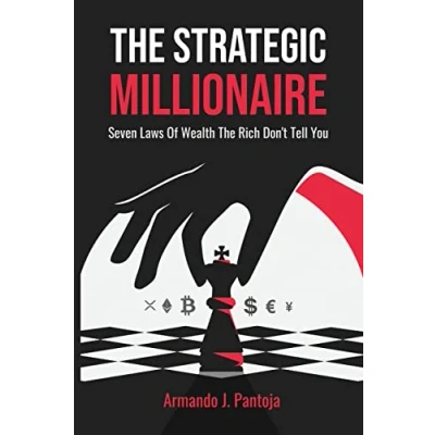 Abbildung von The Strategic Millionaire: Seven Laws Of Wealth Rich Don&#039;t Tell You