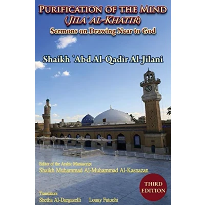 Abbildung von Purification of the Mind (Jila&#039; Al Khatir) Third Edition: Sermons on Drawing Near to God