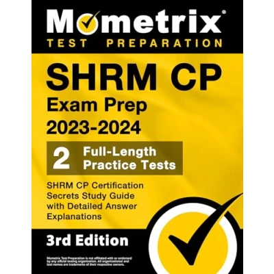 Abbildung von SHRM CP Exam Prep 2023 2024 2 Full Length Practice Tests, Certification Secrets Study Guide with Detailed Answer Explanations: [3rd Edition] (Mometrix Test Preparation)