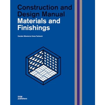 Abbildung von Materials and Finishings: Construction Design Manual (Handbuch und Planungshilfe/Construction Manual)