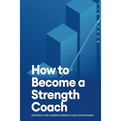Abbildung von How to Become a strength Coach: Periodize your career in and conditioning