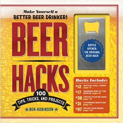 Abbildung von Beer Hacks: 100 Tips, Tricks, and Projects