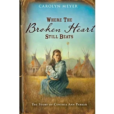 Abbildung von Where The Broken Heart Still Beats: Story of Cynthia Ann Parker (Great Episodes)