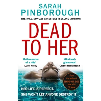 Abbildung von Dead to Her: the new gripping crime thriller book with a twist from No. 1 Sunday Times bestselling author of Behind Her Eyes, now Netflix sensation!