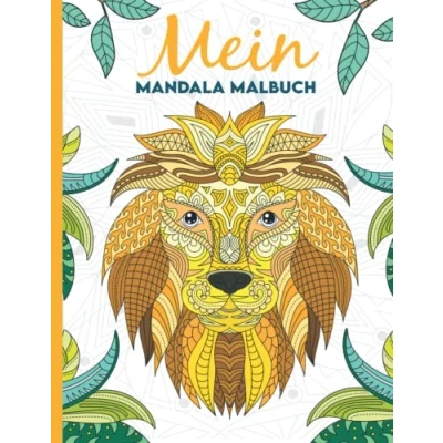 Abbildung von Mein Mandala Malbuch: 50 wunderschöne und einzigartige Tier Mandalas für Kinder ab 8 Jahren zum Ausmalen Entspannen.
