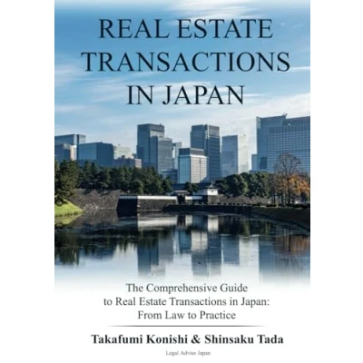 Abbildung von Real Estate Transactions in Japan: The Comprehensive Guide to From Law Practice