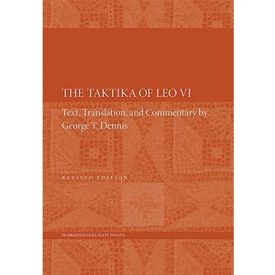 Abbildung von The Taktika of Leo VI: Revised Edition (Dumbarton Oaks Texts, Band 12)