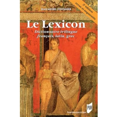 Abbildung von Le Lexicon: Dictionnaire trilingue français, latin, grec. 2e édition revue et augmentée.