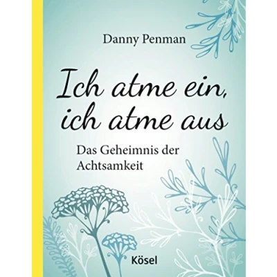 Abbildung von ich atme ein, aus: Das Geheimnis der Achtsamkeit