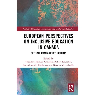 Abbildung von European Perspectives on Inclusive Education in Canada: Critical Comparative Insights (Routledge Research International and Education)