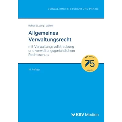 Abbildung von Allgemeines Verwaltungsrecht: mit Verwaltungsvollstreckung und verwaltungsgerichtlichem Rechtsschutz (Reihe Verwaltung in Studium Praxis)