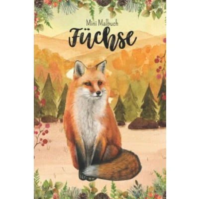 Abbildung von Mini Malbuch Füchse: Fuchs für unterwegs, 10 x 15 cm, 35 Ausmalbilder Kinder (Mini Malbücher)