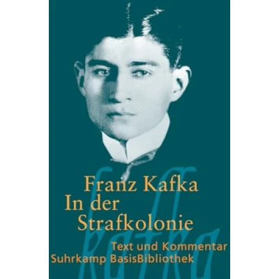 Abbildung von In der Strafkolonie: Text und Kommentar (Suhrkamp BasisBibliothek)