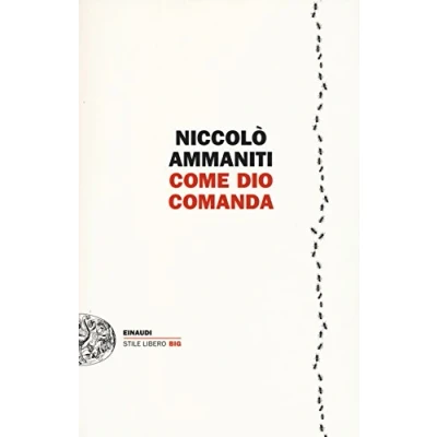 Abbildung von Come Dio Comanda: Ausgezeichnet mit dem Premio Strega 2007 (Einaudi. Stile libero big)