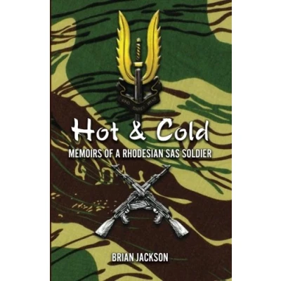 Abbildung von Hot and Cold: Memoirs Of A Rhodesian Sas Soldier