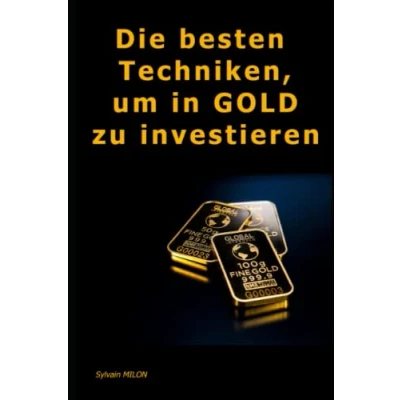Abbildung von Die besten Techniken, um in Gold zu investieren