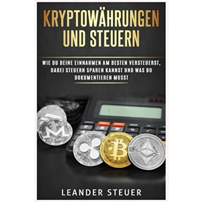 Abbildung von Kryptowährungen und Steuern Wie du deine Einnahmen am besten versteuerst, dabei sparen kannst was dokumentieren musst.