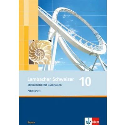 Abbildung von Lambacher Schweizer Mathematik 10. Ausgabe Bayern: Arbeitsheft plus Lösungsheft Klasse 10 (Lambacher Schweizer. für Bayern ab 2003)