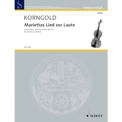 Abbildung von Mariettas Lied zur Laute: aus der Oper &quot;Die tote Stadt&quot;. op. 12. Violine und Klavier. (Edition Schott)