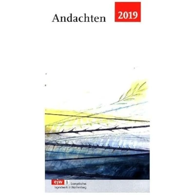 Abbildung von Andachten 2019: Das Andachtsbuch rund um die Jahreslosung (EJW Andachten)