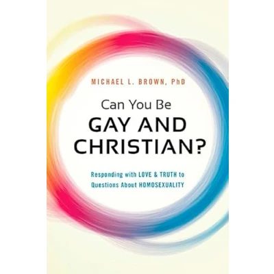 Abbildung von Can You Be Gay and Christian?: Responding with Love Truth to Questions about Homosexuality