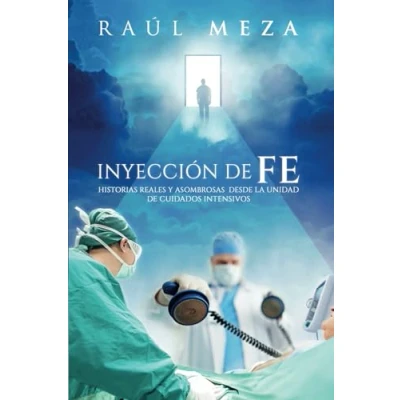 Abbildung von INYECCIÓN de FE: Historias Reales y Asombrosas desde la Unidad Cuidados Intensivos