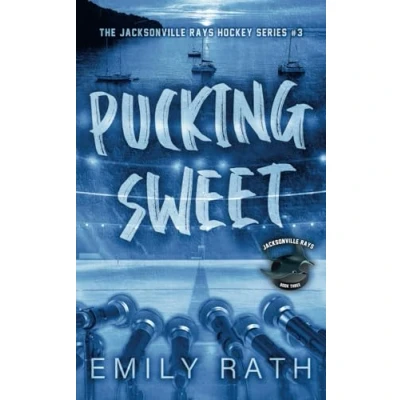 Abbildung von Pucking Sweet: An MMF Workplace Hockey Romance (Jacksonville Rays, Band 3)