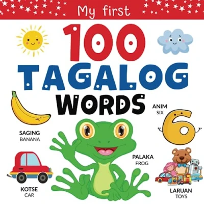 Abbildung von Tagalog: My First 100 Words Learn Tagalog for Kids Filipino Childrens Book Beginners Books English Learning