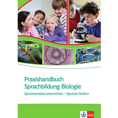 Abbildung von Praxishandbuch Sprachbildung Biologie: Sprachsensibel unterrichten Sprache fördern
