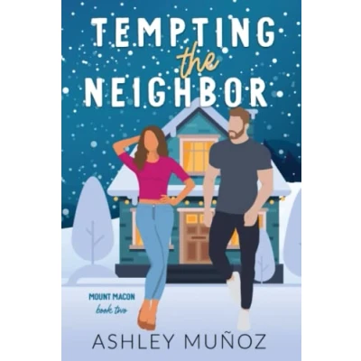 Abbildung von Tempting the Neighbor: An Enemies to Lovers Romance: Alternate Cover (Mount Macon)