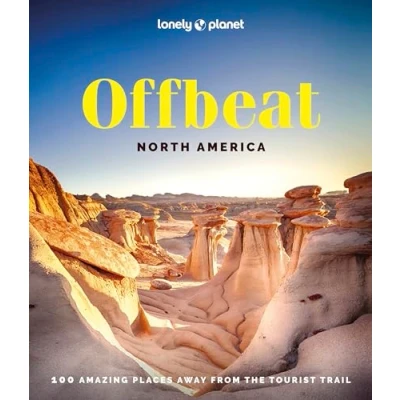 Abbildung von Lonely Planet Offbeat North America: 100 Amazing Places Away from the Tourist Trail