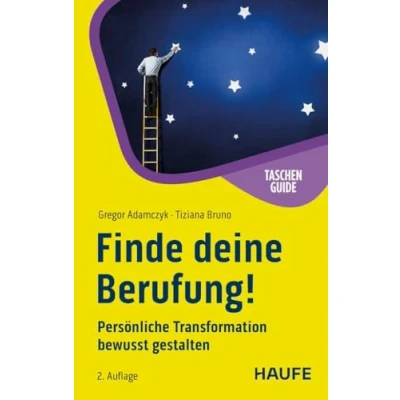 Abbildung von Finde deine Berufung!: Persönliche Transformation bewusst gestalten (Haufe TaschenGuide)