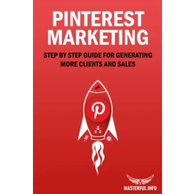 Abbildung von Pinterest Marketing: Step by Guide for Generating More Clients and Sales
