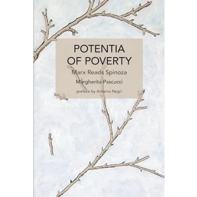 Abbildung von Potentia of Poverty: Marx Reads Spinoza (Historical Materialism)