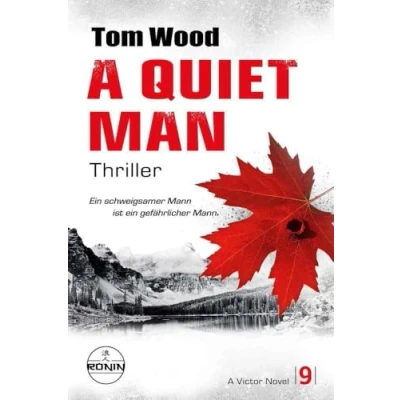 Abbildung von A Quiet Man. Ein schweigsamer Mann ist gefährlicher Mann.: Victor Thriller