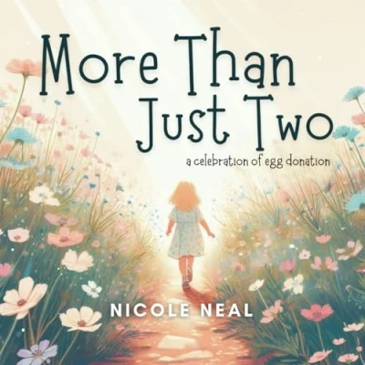 Abbildung von More Than Just Two: A Celebration of Egg Donation