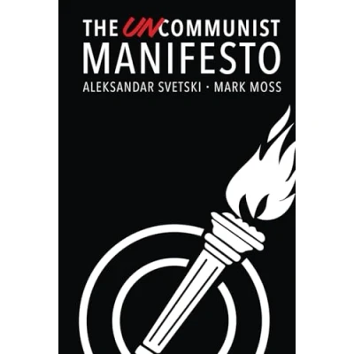 Abbildung von The UnCommunist Manifesto: A Message of Hope, Responsibility, and Liberty for All.