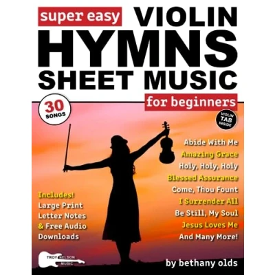 Abbildung von Super Easy Violin Hymns Sheet Music for Beginners: 30 Popular Praise and Worship Songs in Big Letter Notes, TAB + FREE Audio (Large Print Notes Music)