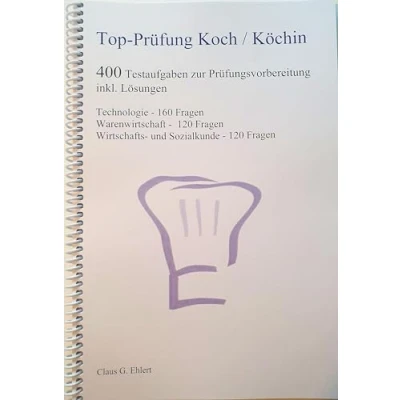 Abbildung von Top Prüfung Koch / Köchin 400 Übungsaufgaben für die Abschlussprüfung: Aufgaben inkl. Lösungen eine effektive Prüfungsvorbereitung auf ... Wirtschafts und Sozialkunde 120 Fragen