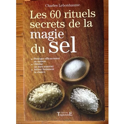 Abbildung von Les 60 rituels secrets de la magie du sel