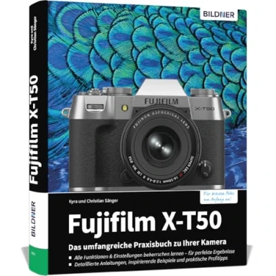 Abbildung von Fujifilm X T50: Das umfangreiche Praxisbuch zu Ihrer Kamera!