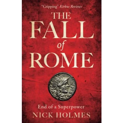 Abbildung von the Fall of Rome: End a Superpower (The Roman Empire, Band 2)