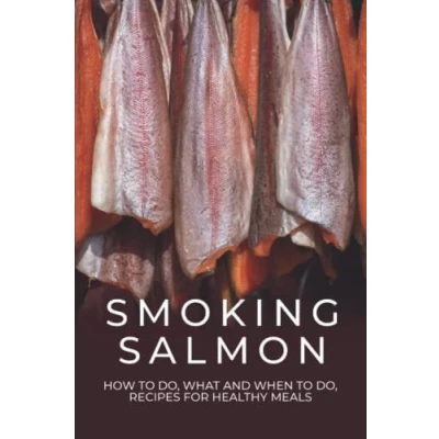 Abbildung von Smoking Salmon: How To Do, What And When Recipes For Healthy Meals