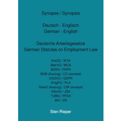 Abbildung von Synopse / Synopsis Deutsch Englisch German English Deutsche Arbeitsgesetze Statutes on Employment Law