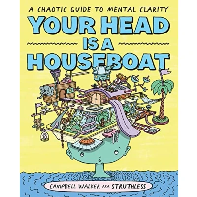 Abbildung von Your Head Is A Houseboat: Chaotic Guide to Mental Clarity